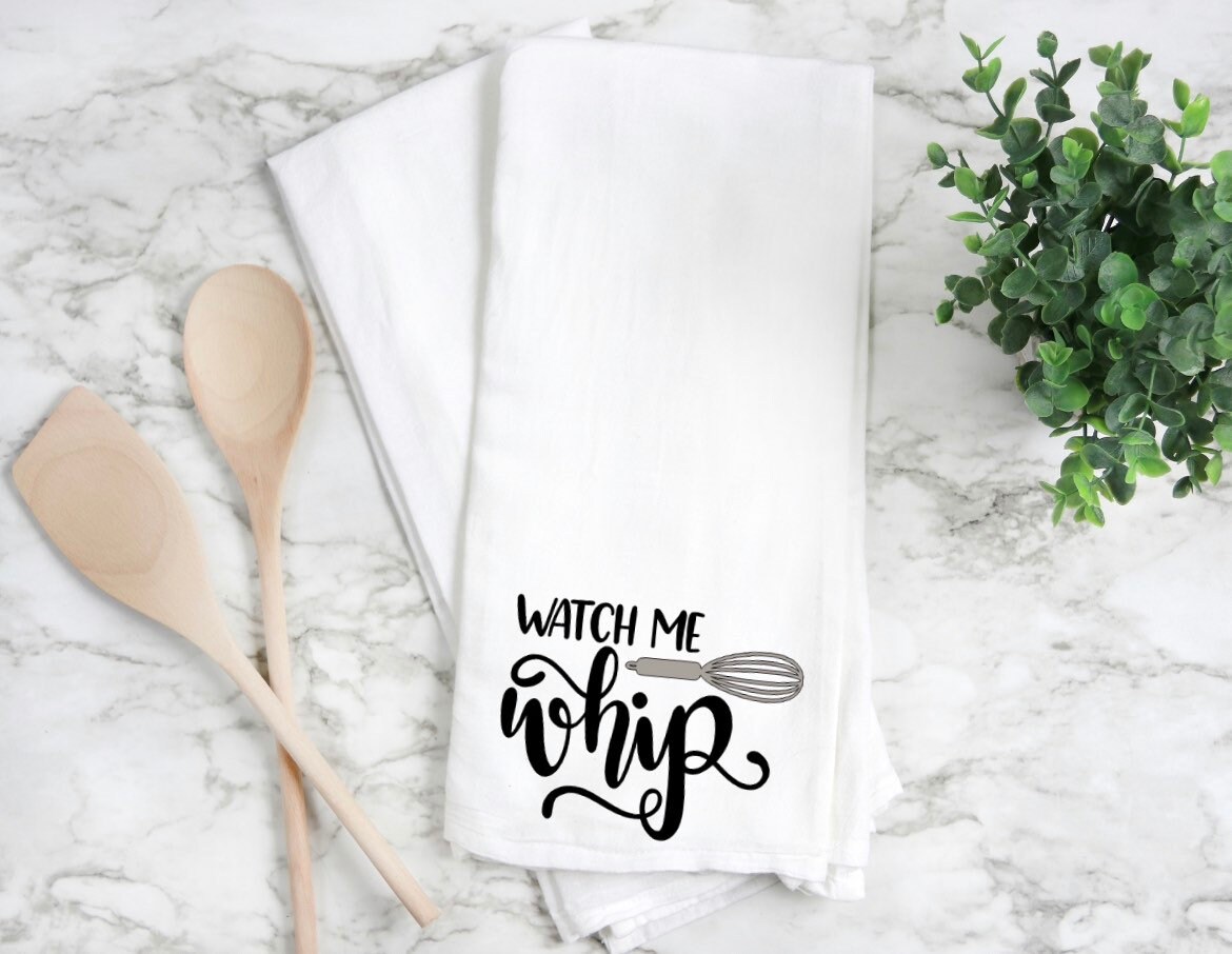 Watch Me Whip Funny Kitchen Towel – Designing Moments