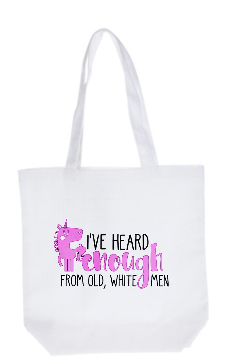 white men tote bag canvas tote bag Canvas bag canvas tote bag I/'ve heard enough from old white men I/'ve heard enough from old tote bag