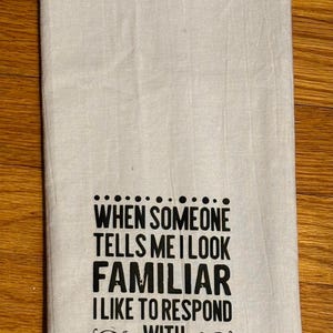 Inappropriate flour sack towel. Funny friend gifts, kitchen towel, tea towel, hand towel, fun kitchen towel, funny tea towel. image 2