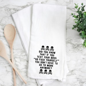 flour sack towel, kitchen towel, tea towel, hand towel, funny kitchen towel, funny tea towel.  flour sack towel, but did you die