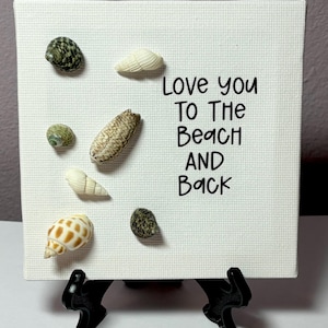 Beach sea glass art, Love you to the beach and back art,  pebble art, beach sea glass art sign, 4x4&quot; sea glass art, sea shell art, beach art