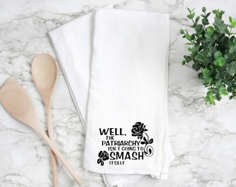 Smash the patriarchy kitchen towel, Feminist towel, women's rights flour sack towel, gift for feminist.  Feminist home gift,  womens rights