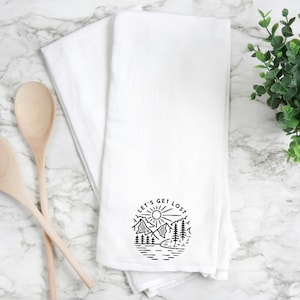 Let’s get lost flour sack towel, kitchen towel, tea towel, hand towel, funny kitchen towel, funny tea towel.  flour sack towel, funny gift