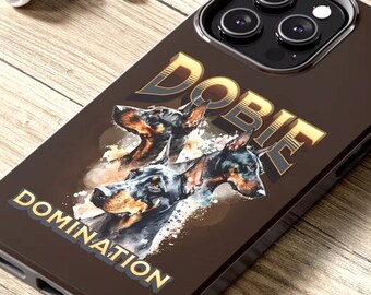 Dobie Domination dog phone casing, Awesome Doberman dog lover iphone phonecases, Stand out, eye catching phone case gift for boys men, Xmas