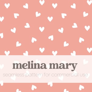 May include: A coral-coloured seamless pattern with white hearts. The design includes the text "melina mary" and "seamless pattern for commercial use" in a white banner.