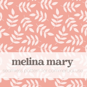 May include: A seamless pattern with white leaf sprigs on a coral background. The design includes the text "melina mary" and "seamless pattern for commercial use" in a white rectangular banner.