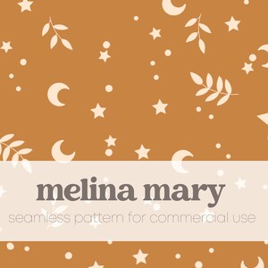 Op de afbeelding: Naadloos patroon met witte manen, sterren, bladeren en stippen op een warmbruine achtergrond. De tekst "melina mary" en "seamless pattern for commercial use" staan op een witte banner.