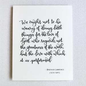 Brother Lawrence quote (available in large quantities)