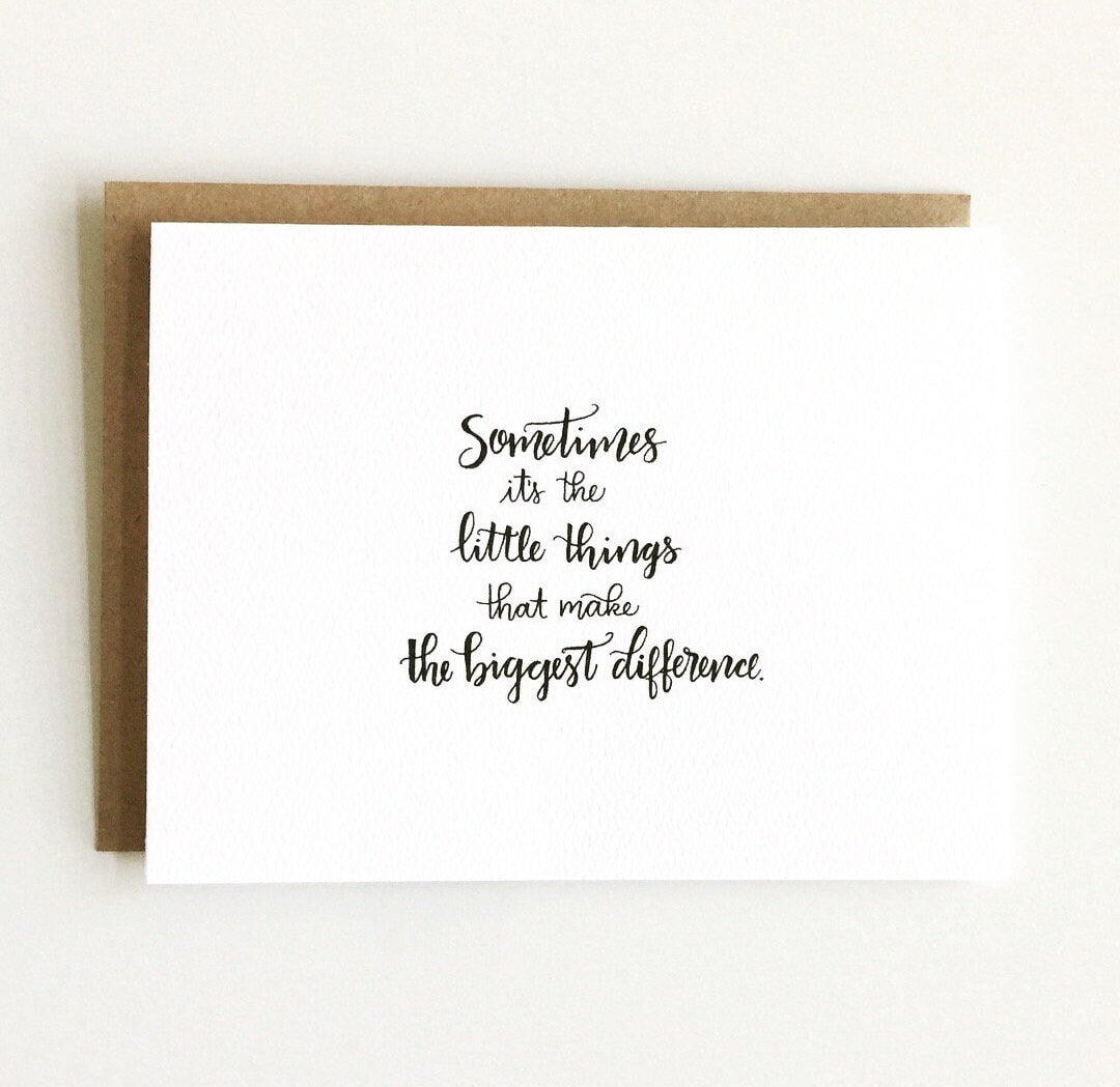 Sometimes It's The Little Things That Make the Biggest Difference card / Thank You Card / Baby Card / available in large quantities