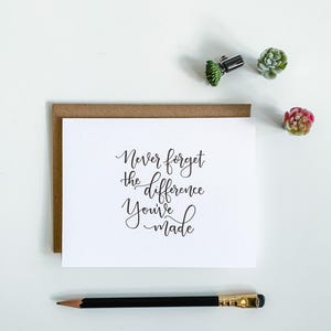 Never Forget the Difference You've Made (card)