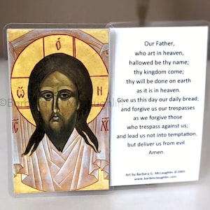 May include: Handmade Our Father Holy Card with a traditional icon of Jesus Christ on the front and the Our Father prayer printed on the back. The card is 2 3/4 inches by 4 1/2 inches and is laminated with a 5 mil thickness.