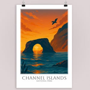 May include: A poster featuring a stylized illustration of the Channel Islands National Park. The artwork depicts a rock archway over the ocean at sunset, with a bird in flight against an orange and blue sky. The text "CHANNEL ISLANDS NATIONAL PARK" is at the bottom.