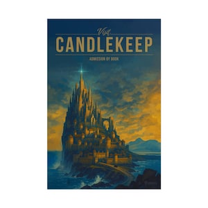 Op de afbeelding: Een fantasie-reisposter met een kasteel op een eiland, omringd door water en een zonsonderganghemel. De poster leest "Visit CANDLEKEEP" en "ADMISSION BY BOOK" in gouden letters. Het kunstwerk doet denken aan vintage reisadvertenties.