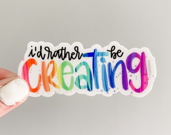id rather be creating rainbow sticker // vinyl MacBook sticker, colorful small business sticker, art teacher gift, creativity quote, artist