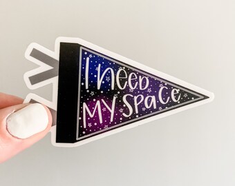 I need my space pennant sticker // space galaxy sticker, banner pennant flag, funny sticker, snarky laptop stickers, vinyl MacBook decal