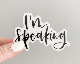 I’m Speaking laptop sticker // Kamala Harris quote sticker, feminist stickers, Joe Biden Harris 2020, empowered women feminism stickers