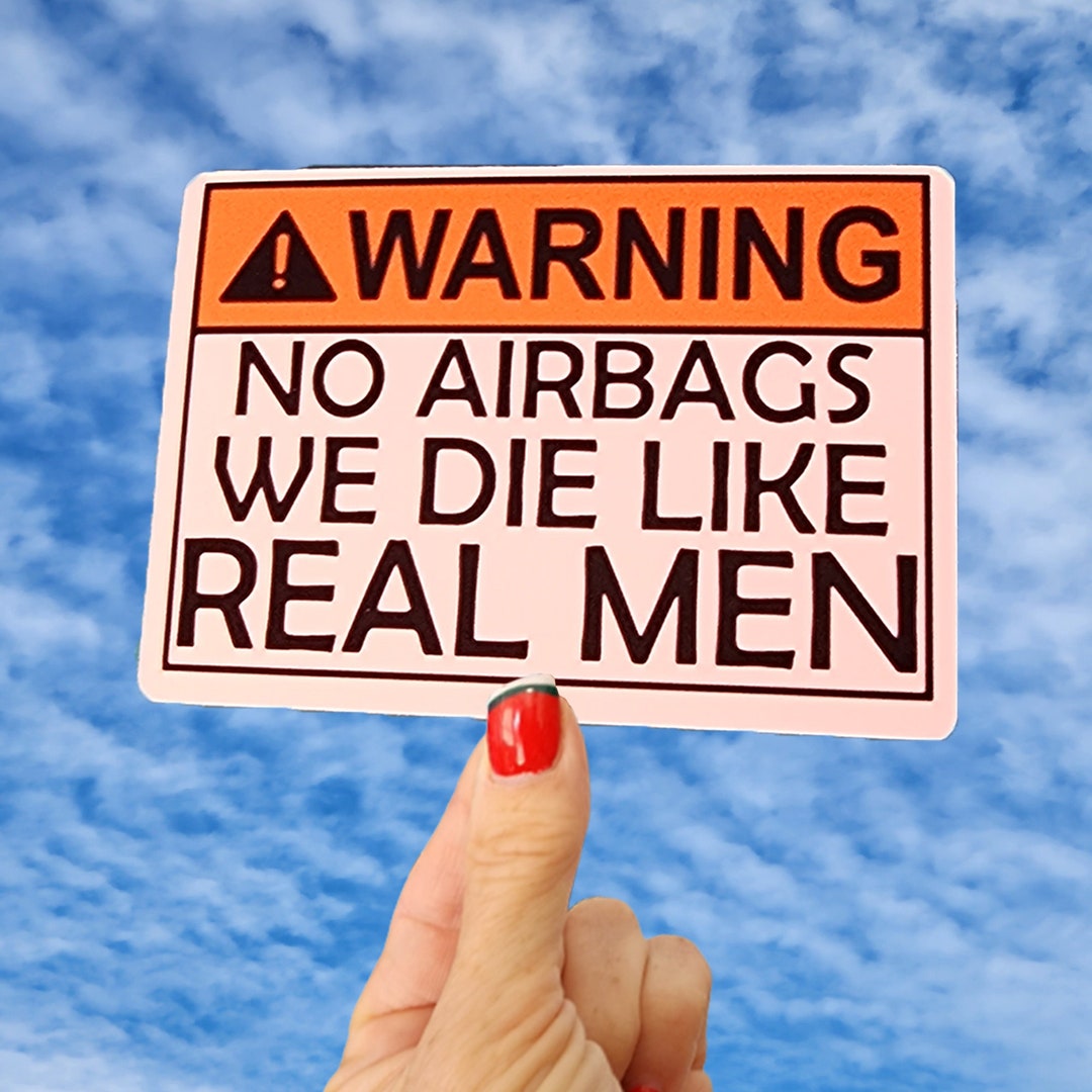 No Airbags Sticker, We Die Like Real Men Sticker, Funny Car Decal