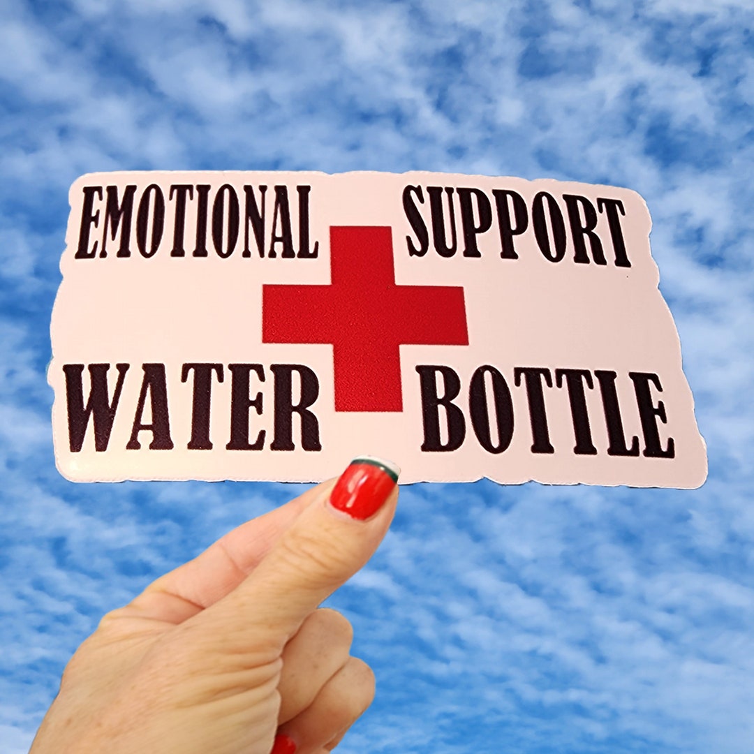 Emotional Support Water Bottle Sticker, Funny Water Bottle Decal