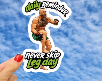 Never Skip Leg Day Sticker, Conor McGregor Sticker, UFC McGregor Sticker, Funny Gym Sticker, MMA Injury Sticker