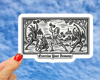 Exercise Your Demons Sticker, Gothic Dark Humor Sticker, Medieval Sticker, Mental Health Sticker, Self Help Sticker, Motivational Sticker