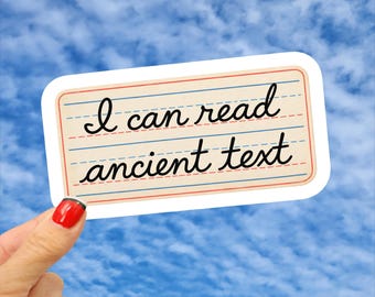I Can Read Ancient Text Sticker, Cursive Text Sticker, Old People Sticker, Teacher Sticker, 90s Nostalgia Sticker