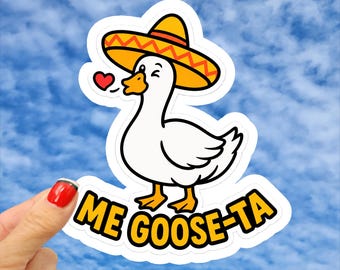 Me Goose Ta Sticker, I Love You Sticker, Sombrero Sticker, Duck Sticker, Me Gusta Sticker, I Like You Sticker, Spanish Sticker