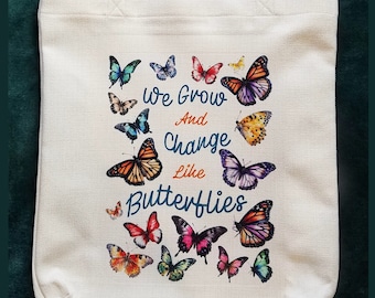 Butterflies Tote Bag, We Grow And Change Like Butterflies, Whimsical Watercolor Images of Butterflies, GIFT For Friend, Medium Size Tote Bag