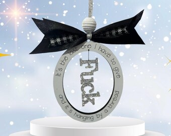 Funny Christmas Ornament, Adult Ornament, Gag Gift, Last Fuck Ornament, sarcasm, humor