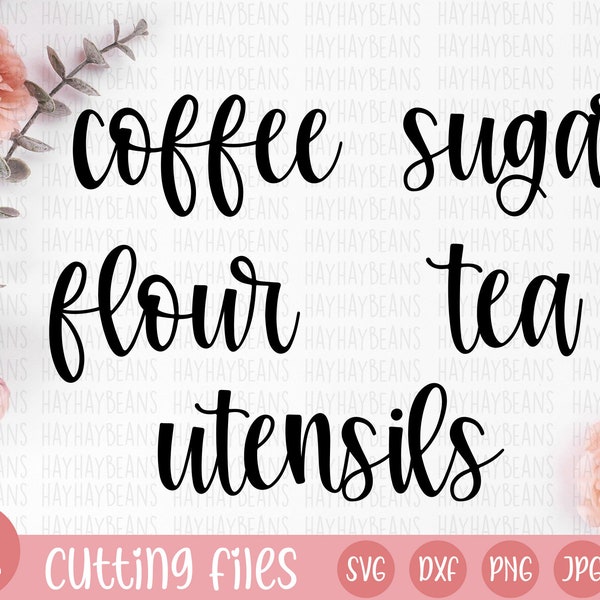 coffee sugar flour tea utensils pantry label SVG | kitchen label svg files | png svg jpg eps dxf cricut cut files | pantry label svg