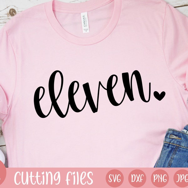 Eleven SVG | Eleventh Birthday SVG | girl birthday svg | bday svg | birthday girl svg | Eleven years old svg | 11th birthday svg file