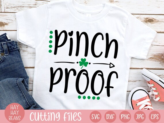 Pinch Proof SVG | St Patrick's Day svg | Funny St Patty's Day SVG | Cricut files | Silhouette Files | Pinch Proof shirt file | Kid shirt svg