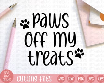 Paws off my treats svg | Paws off svg | Treats svg | Cat svg | Dog svg | Cricut | Silhouette | Treat jar design | png jpg eps dxf svg
