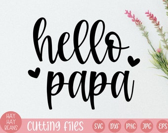 hello papa svg | pregnancy announcement svg | baby announcement svg | pregnant svg | baby coming soon svg | baby svg | hello grandpa svg