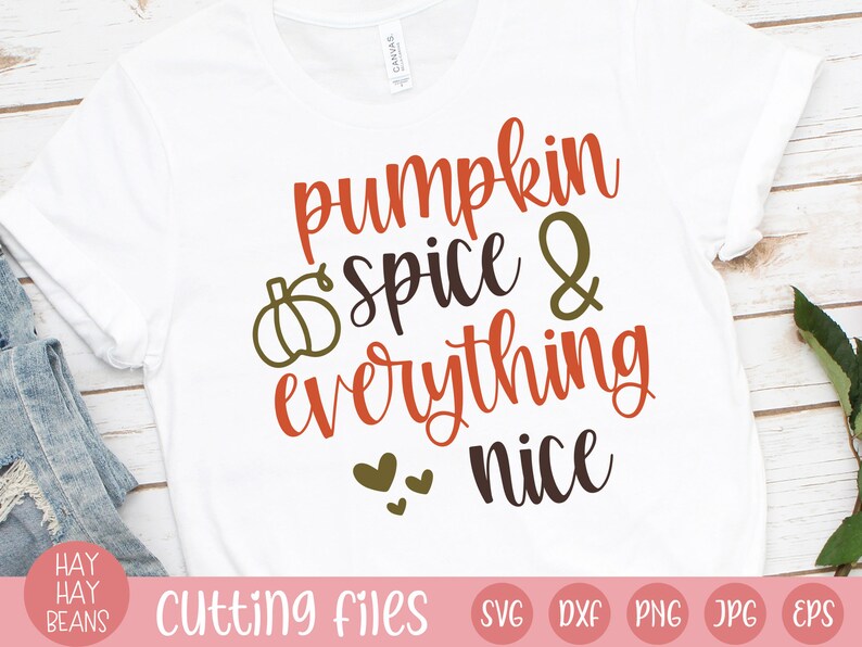 Pumpkin Spice and Everything Nice Svg | Fall Svg | Fall Svg File | Fall ...