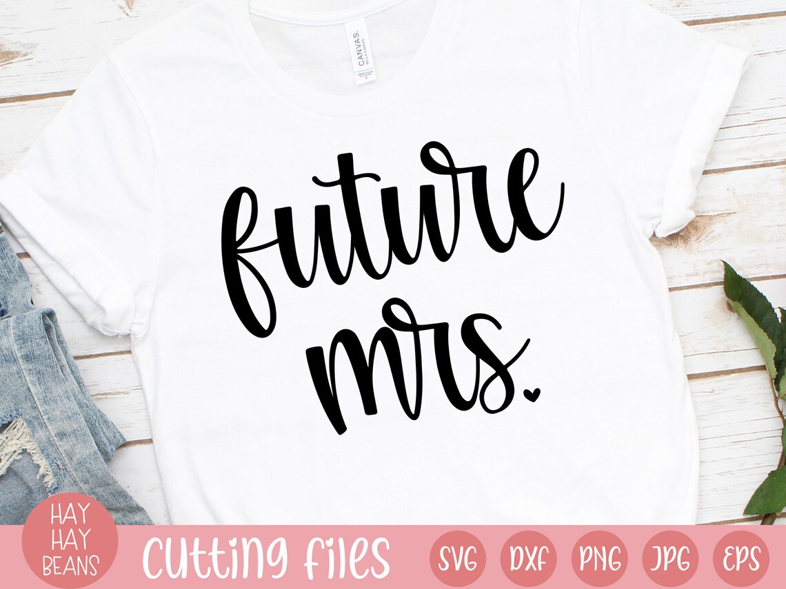 Future Mrs SVG Wedding SVG Just Married Svg Wifey Svg - Etsy