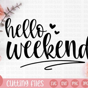 hello weekend svg | weekend svg | friday svg | funny quote svg | weekend vibes svg | fri-yay svg | hello svg | vacation svg