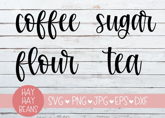 Download Coffee sugar flour tea pantry label SVG kitchen label svg ...