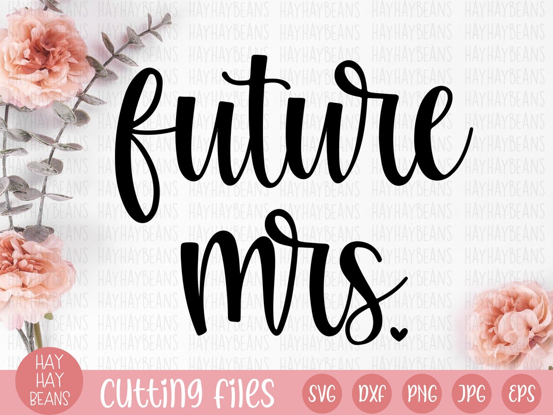 Future Mrs SVG Wedding SVG Just Married Svg Wifey Svg - Etsy