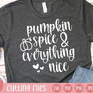 Pumpkin Spice and Everything Nice Svg | Fall Svg | Fall Svg File | Fall ...