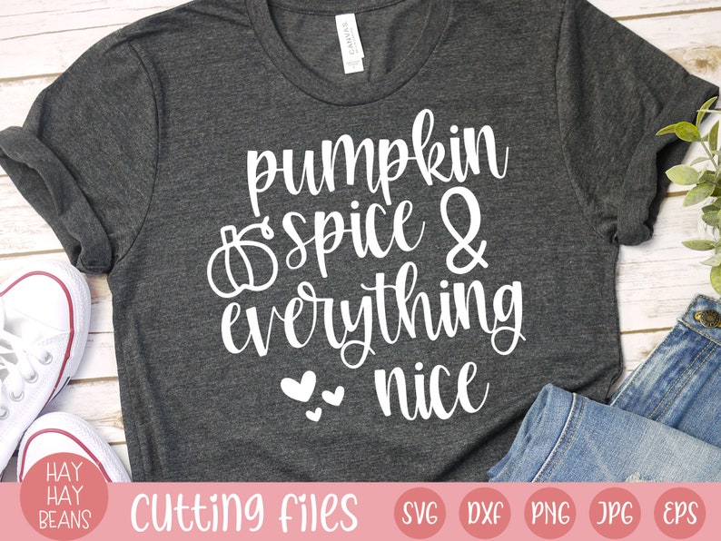 Pumpkin Spice and Everything Nice Svg | Fall Svg | Fall Svg File | Fall ...