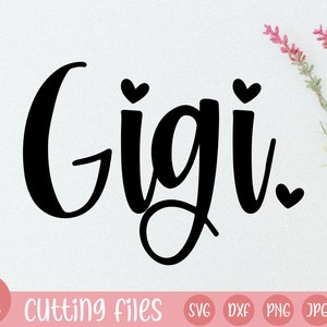 Gigi Svg Gigi Shirt Svg Gigi Heart Svg Gigi Heart Shirt Svg Gigi File ...