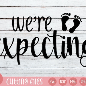 Estamos esperando SVG / Anuncio de embarazo SVG / Esperando SVG / Futura mamá SVG / PNG JPG EPS DXF SVG / Archivos digitales