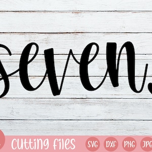 Seven SVG | Seventh Birthday SVG | girl birthday svg | bday svg | birthday girl svg | Seven years old svg | 7th birthday svg file