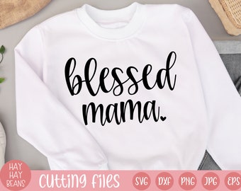 blessed mama svg | mama svg | mom svg | mommy svg | mama shirt svg | mama heart svg | mama heart shirt svg | mama file | mom digital file