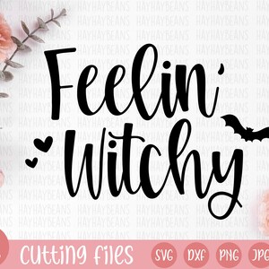 feelin witchy svg halloween svg fall svg fall svg file witch svg cricut halloween happy halloween dxf png jpg eps witchy svg image 5