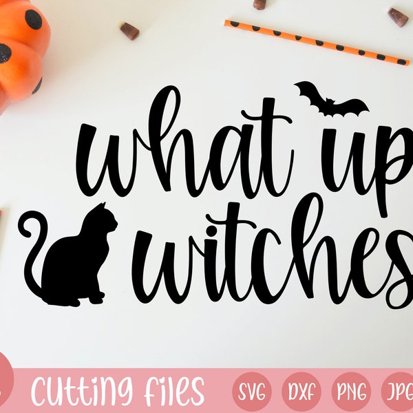what up witches svg | halloween svg | fall svg | fall svg file | witches svg | cricut halloween | halloween dxf png jpg eps | witchy quotes