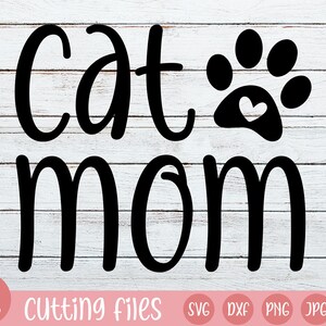 Mamá gata SVG / Mamá SVG / Mamá SVG / Archivo de corte Cricut / Mamá peluda / Mamá gata SVG / Silueta / Archivos EPS SVG PNG JPG DXF / Miau SVG / Gatito SVG