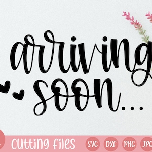 arriving soon svg | pregnancy announcement svg | baby announcement svg | pregnant svg | baby coming soon svg | baby svg | coming soon svg
