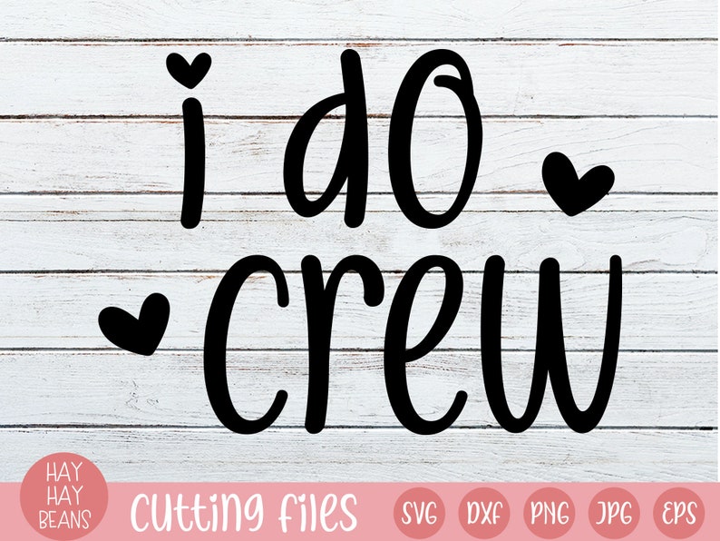 Download I do crew svg i do svg cricut cut files svg png jpg eps | Etsy