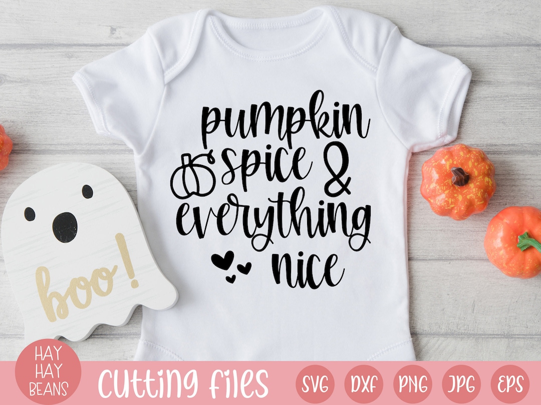 Pumpkin Spice and Everything Nice Svg | Fall Svg | Fall Svg File | Fall ...